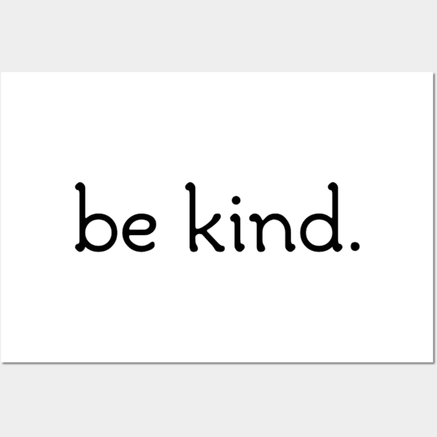 be kind t-shirt Wall Art by AbromsonStore